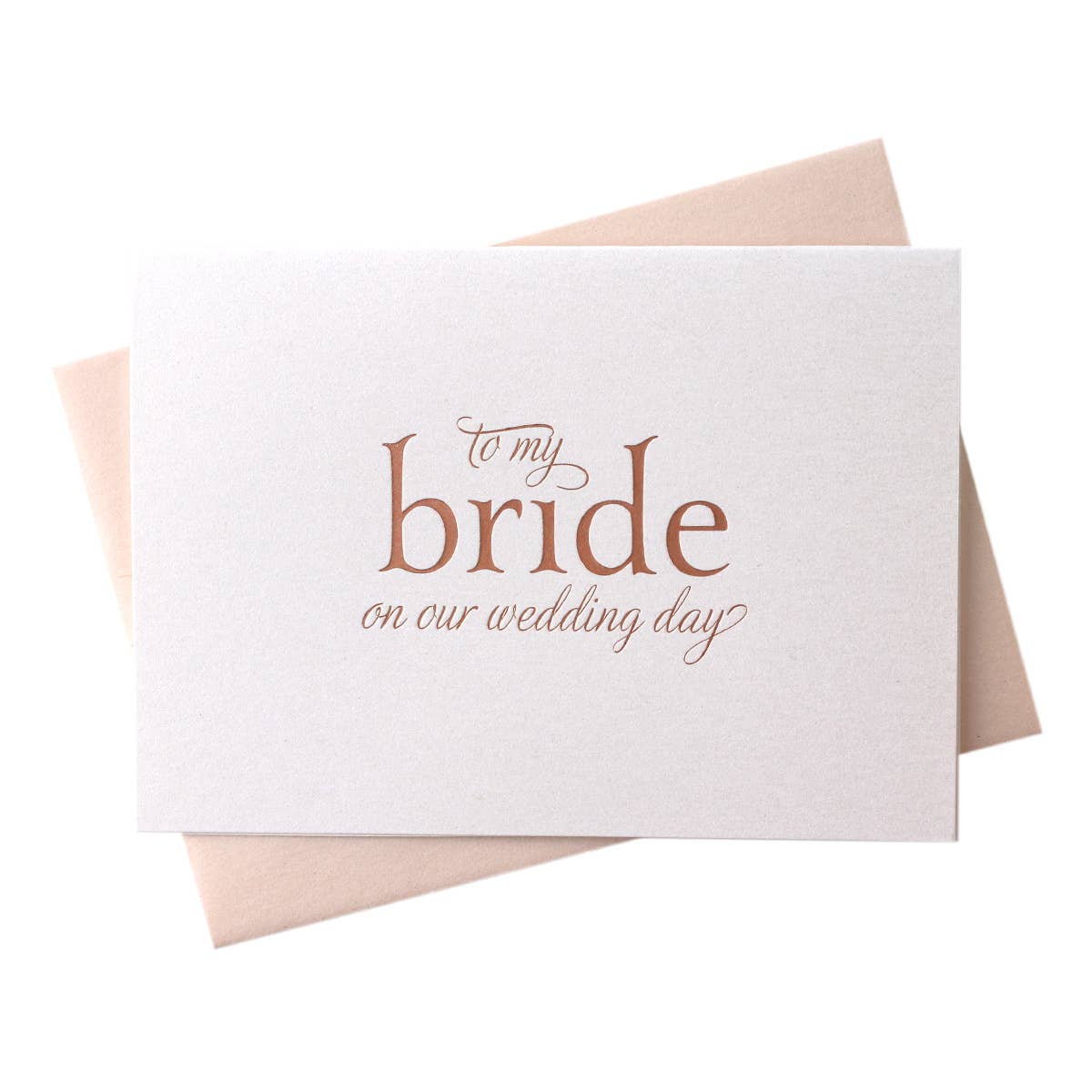 To My Bride on Our Wedding Day Rose Gold Foil Card