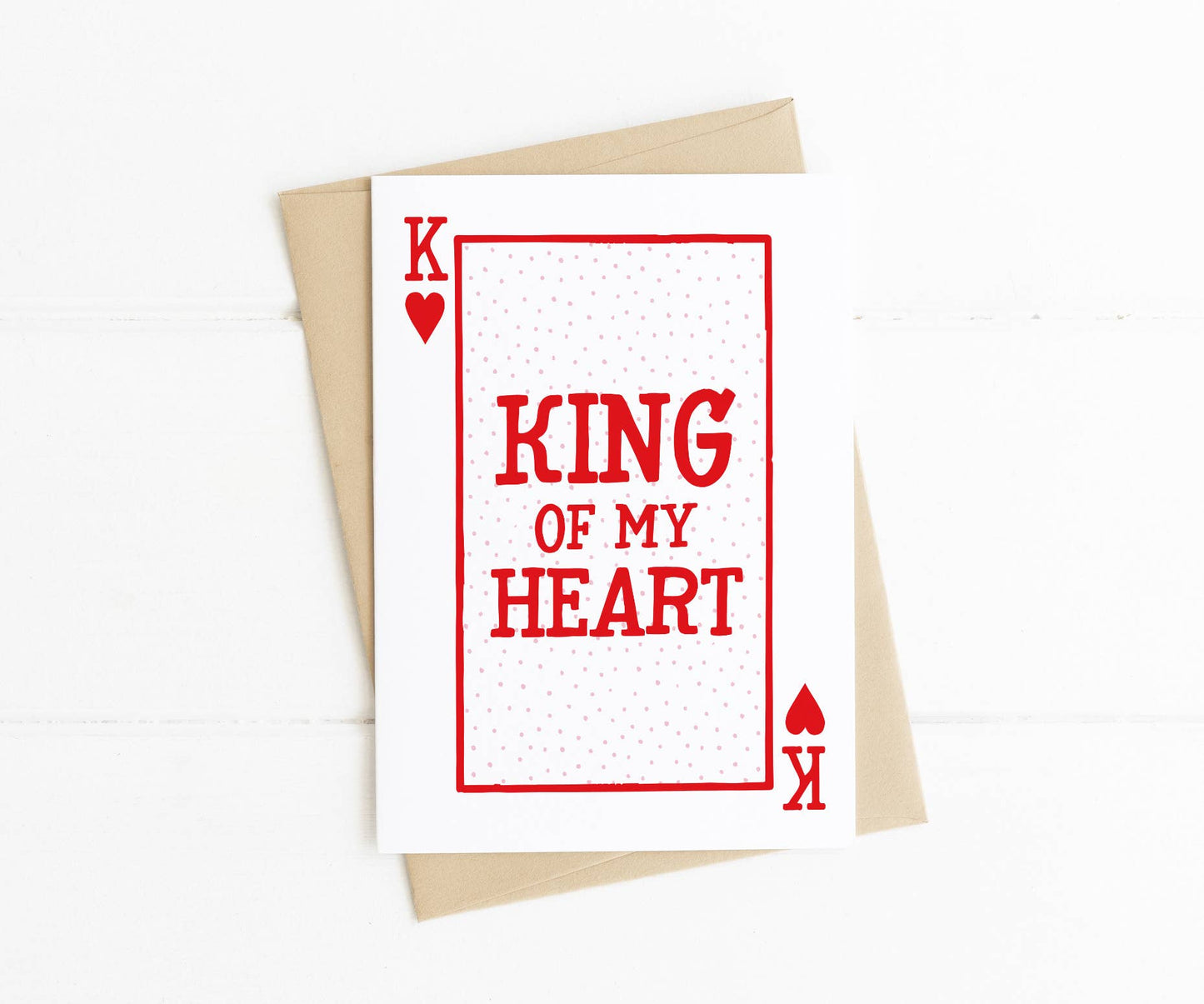King Of My Heart Anniversary Card