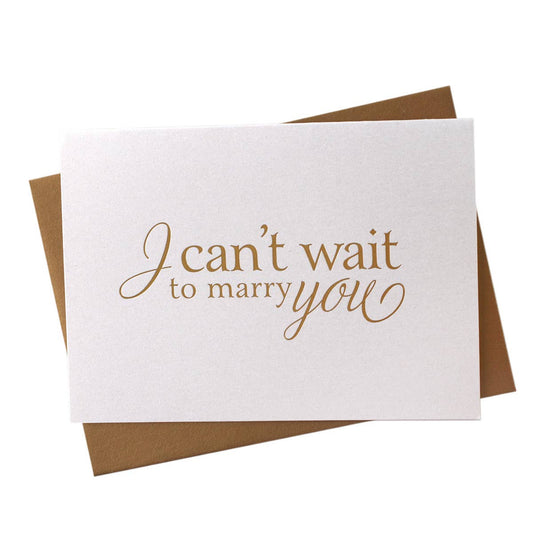 I Can't Wait to Marry You Gold Foil Card, Bride Groom
